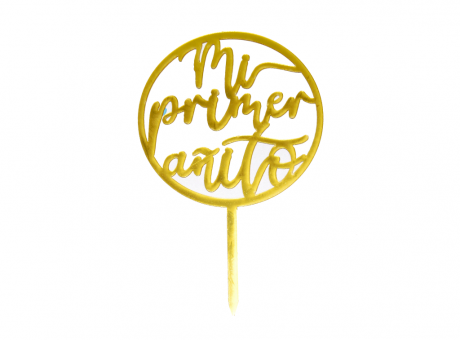 ADORNO TORTA \\\\\"MI PRIMER AÑITO\\\\\" (10.5X16) DORADO
